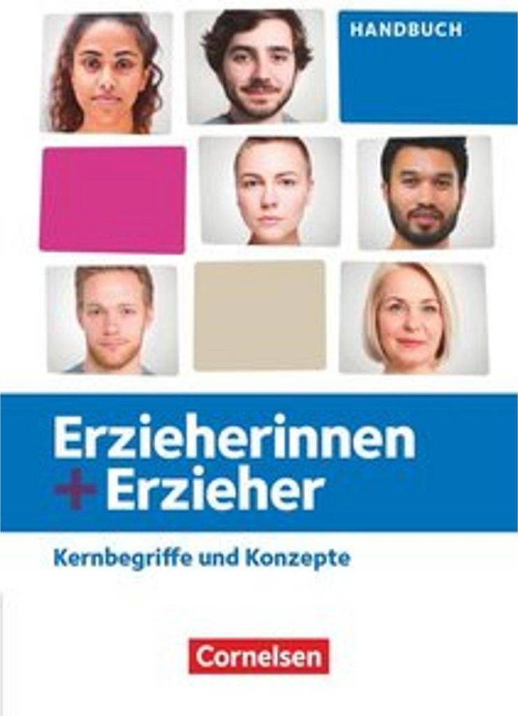 Erzieherinnen + Erzieher. Zu allen Ausgaben und Bänden - Kernbegriffe und Konzepte - Handbuch