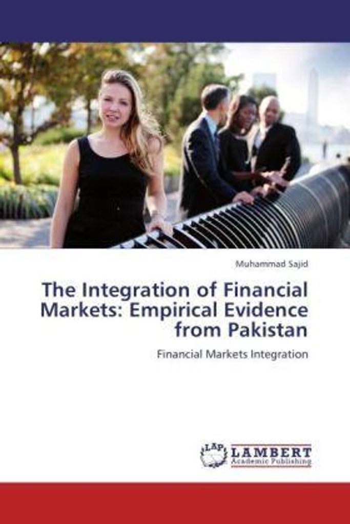 Sajid, M: Integration of Financial Markets: Empirical Eviden