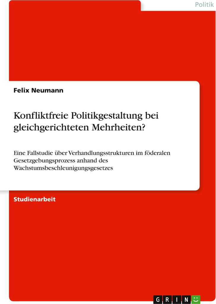 Konfliktfreie Politikgestaltung bei gleichgerichteten Mehrheiten?