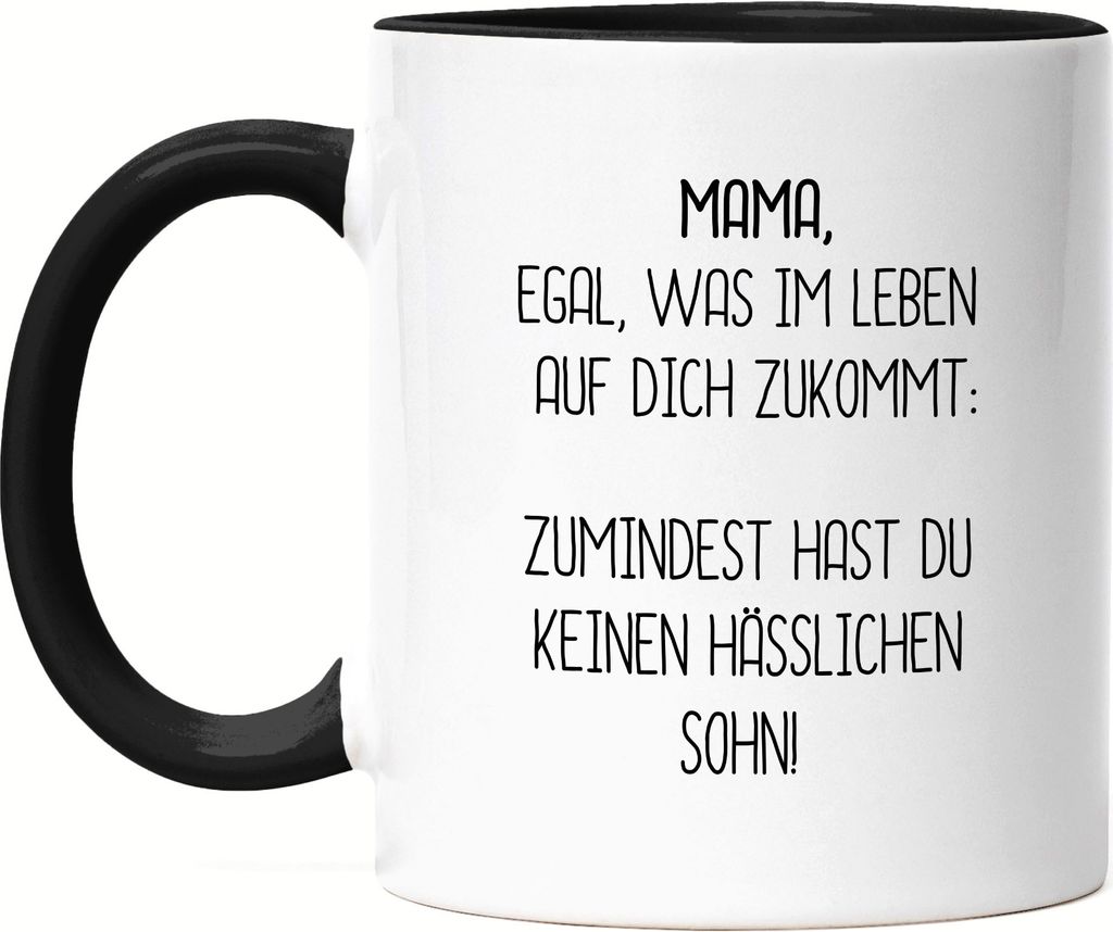 Tasse Schwarz Mama Wenigstens Keinen Hässlichen Sohn Lustig Produktbild 