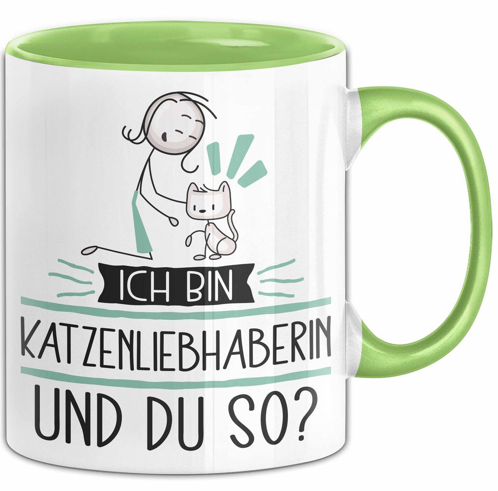 Katzenliebhaberin Tasse Geschenk Ich Bin Katzenliebhaberin Und Du So Geschenkidee Lustiger Spruch Becher (Grün)