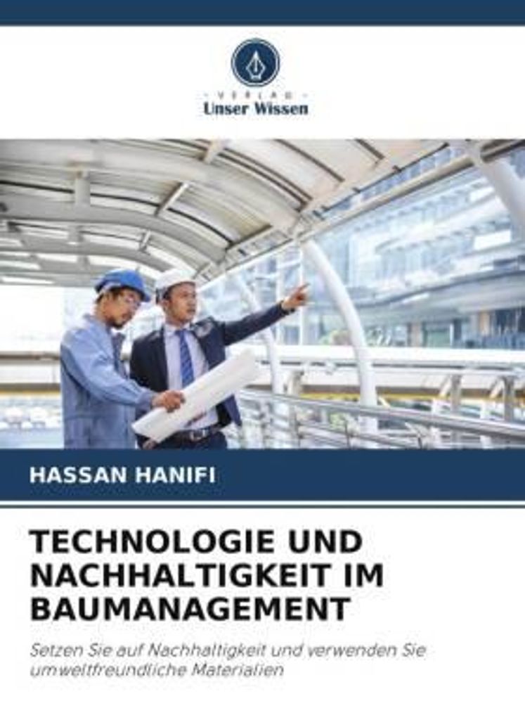 Technologie Und Nachhaltigkeit Im Baumanagement