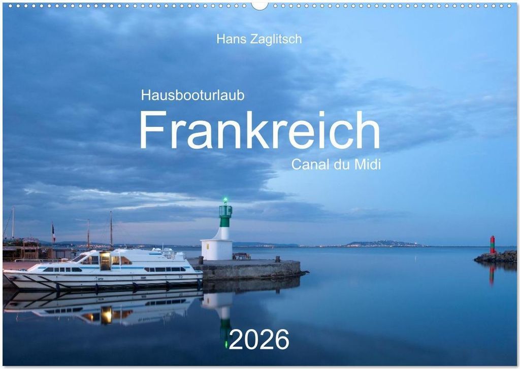Hausbooturlaub Frankreich - Canal du Midi (Wandkalender 2026 DIN A2 quer), CALVENDO Monatskalender