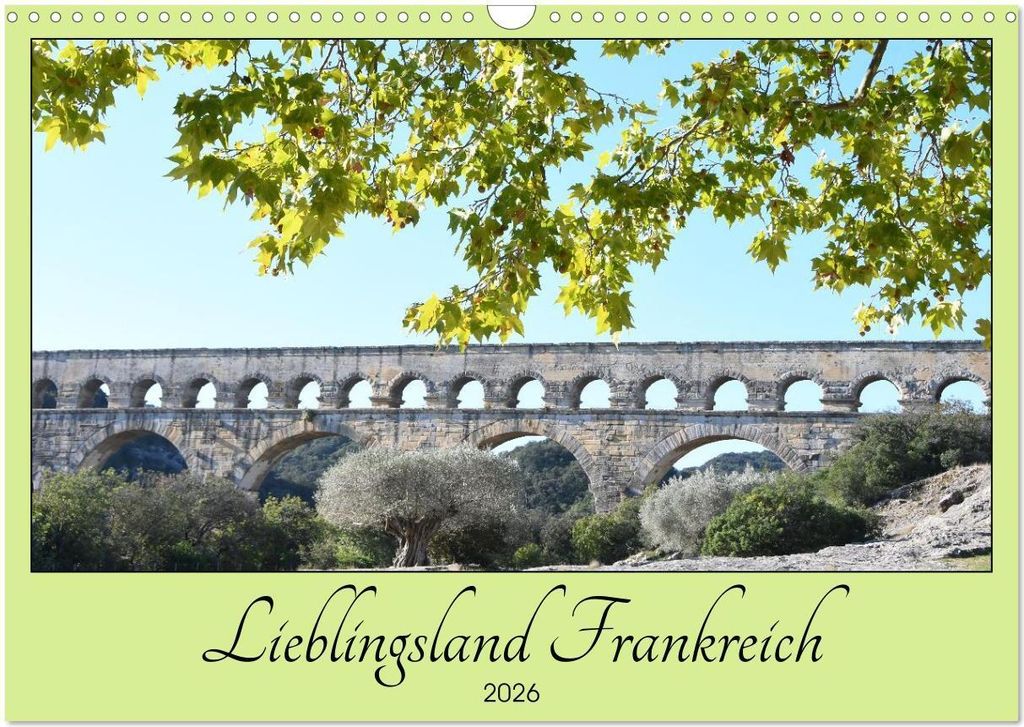 Lieblingsland Frankreich (Wandkalender 2026 DIN A3 quer), CALVENDO Monatskalender