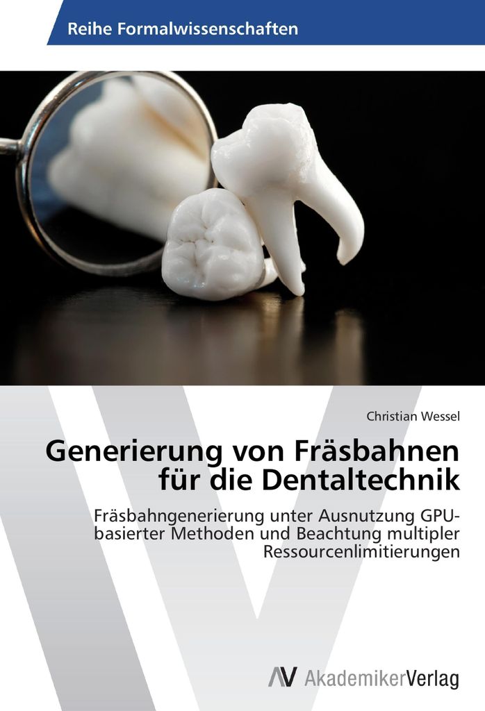 Generierung von Fräsbahnen für die Dentaltechnik
