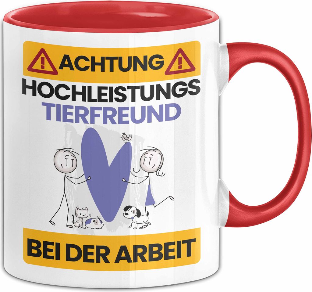 Tierfreund Tasse Geschenk Lustiger Spruch Geschenkidee für Tierfreund Achtung Hochleistungs Tierfreund Bei Der Arbeit (Rot)
