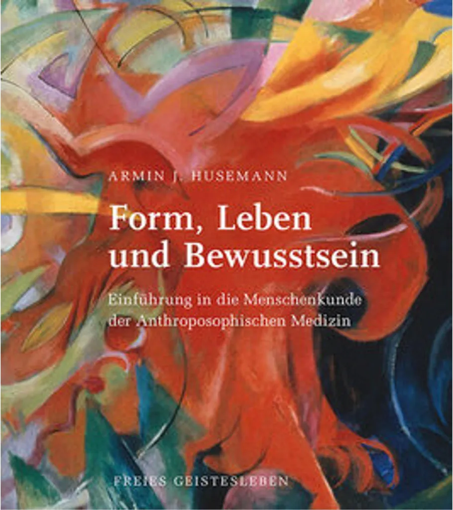 Comprendre Form, Leben und Bewusstsein pour approfondir l'anthroposophie
