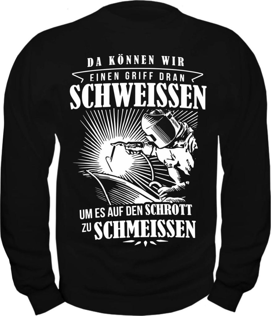 Herren Sweatshirt Schweiß nen Griff dran - SCHWEIßER