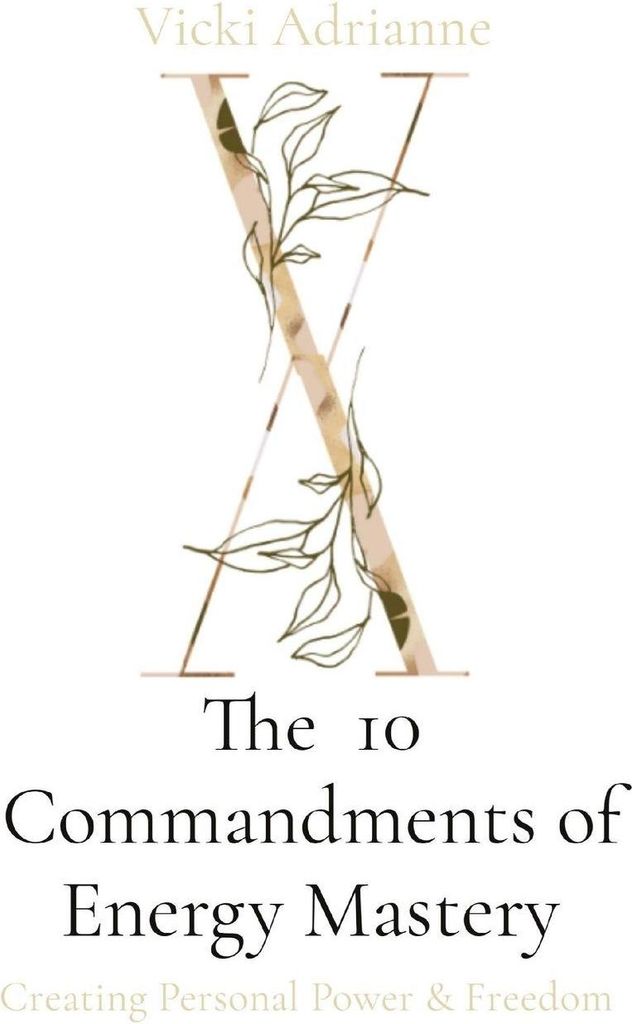 The 10 Commandments of Energy Mastery