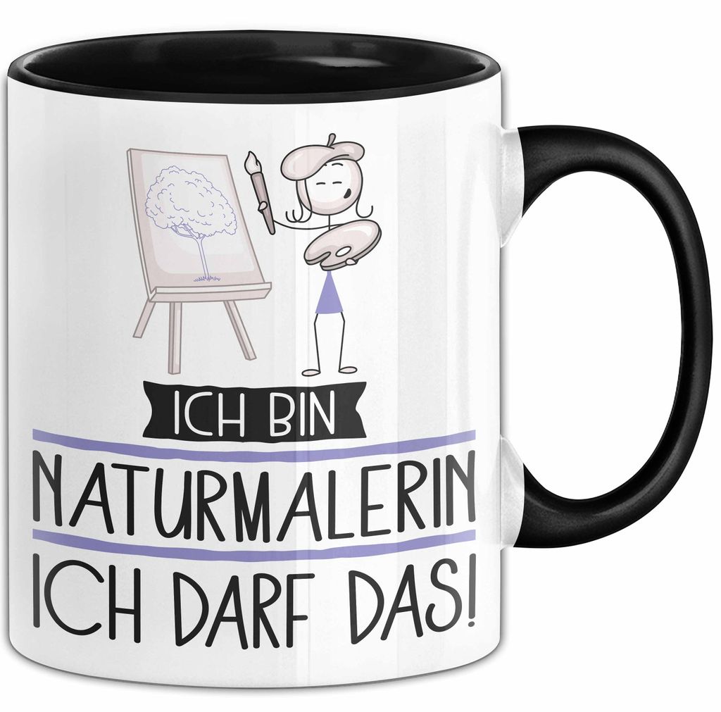 Geschenk für Naturmalerin Tasse Lustige Geschenkidee Geburtstag Ich Bin Naturmalerin Ich Darf Das (Schwarz)