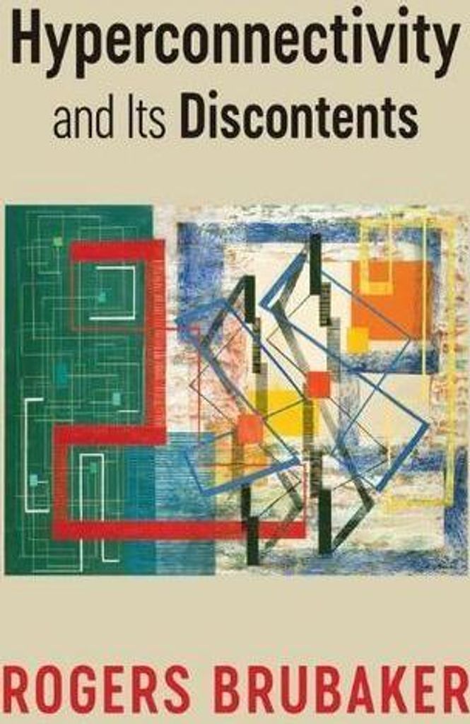 Hyperconnectivity and Its Discontents