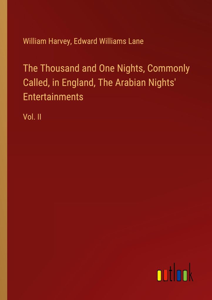 The Thousand and One Nights, Commonly Called, in England, The Arabian Nights' Entertainments