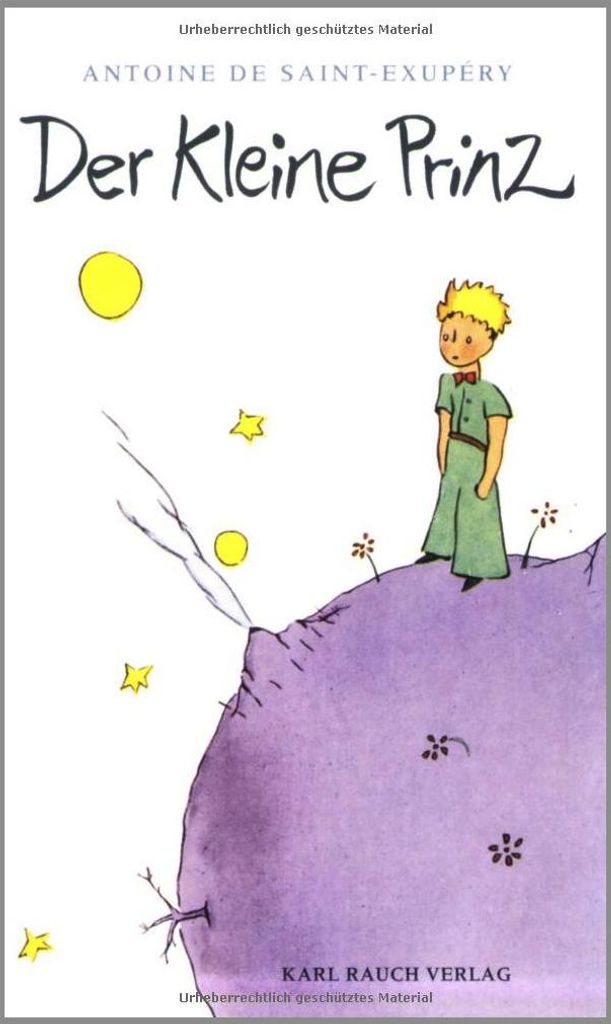 Antoine De Saint-Exupéry - Der kleine Prinz