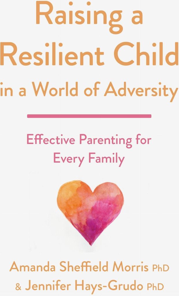 Raising a Resilient Child in a World of Adversity