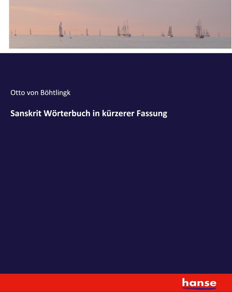 Sanskrit Wörterbuch in kürzerer Fassung