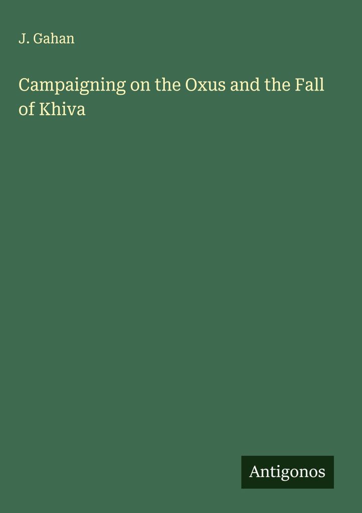 Der Feldzug am Oxus und der Fall von Chiwa