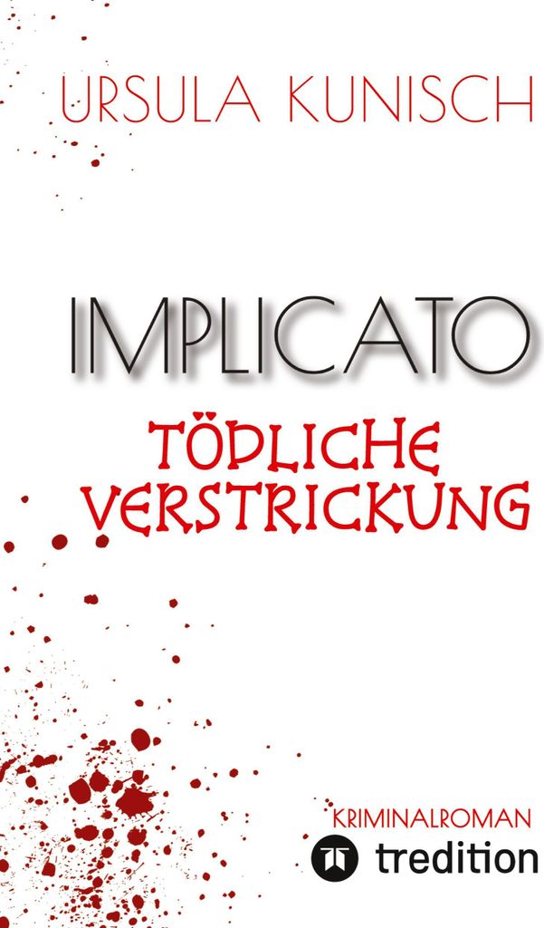 Implicato, Möckmühl, Kriminalroman, Casual Crime, Regionalkrimi, True-Crime-Format, Kunisch