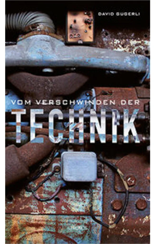 Vom Verschwinden der Technik : Analyse philosophique en édition reliée