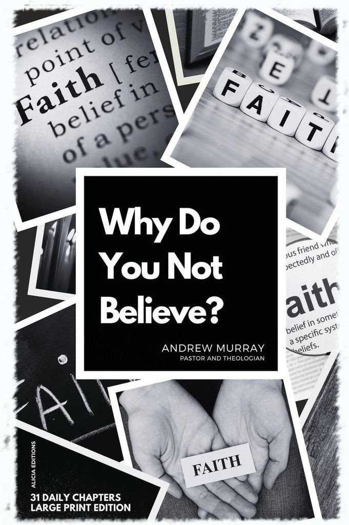 Why Do You Not Believe?