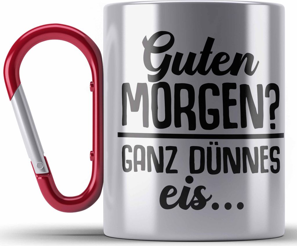 Trendation - Guten Morgen? Ganz Dünnes Eis Edelstahl Tasse Karabiner Geschenk Lehrer Morgenmuffel Geschenkidee Kollegen Kollegin (Rot)