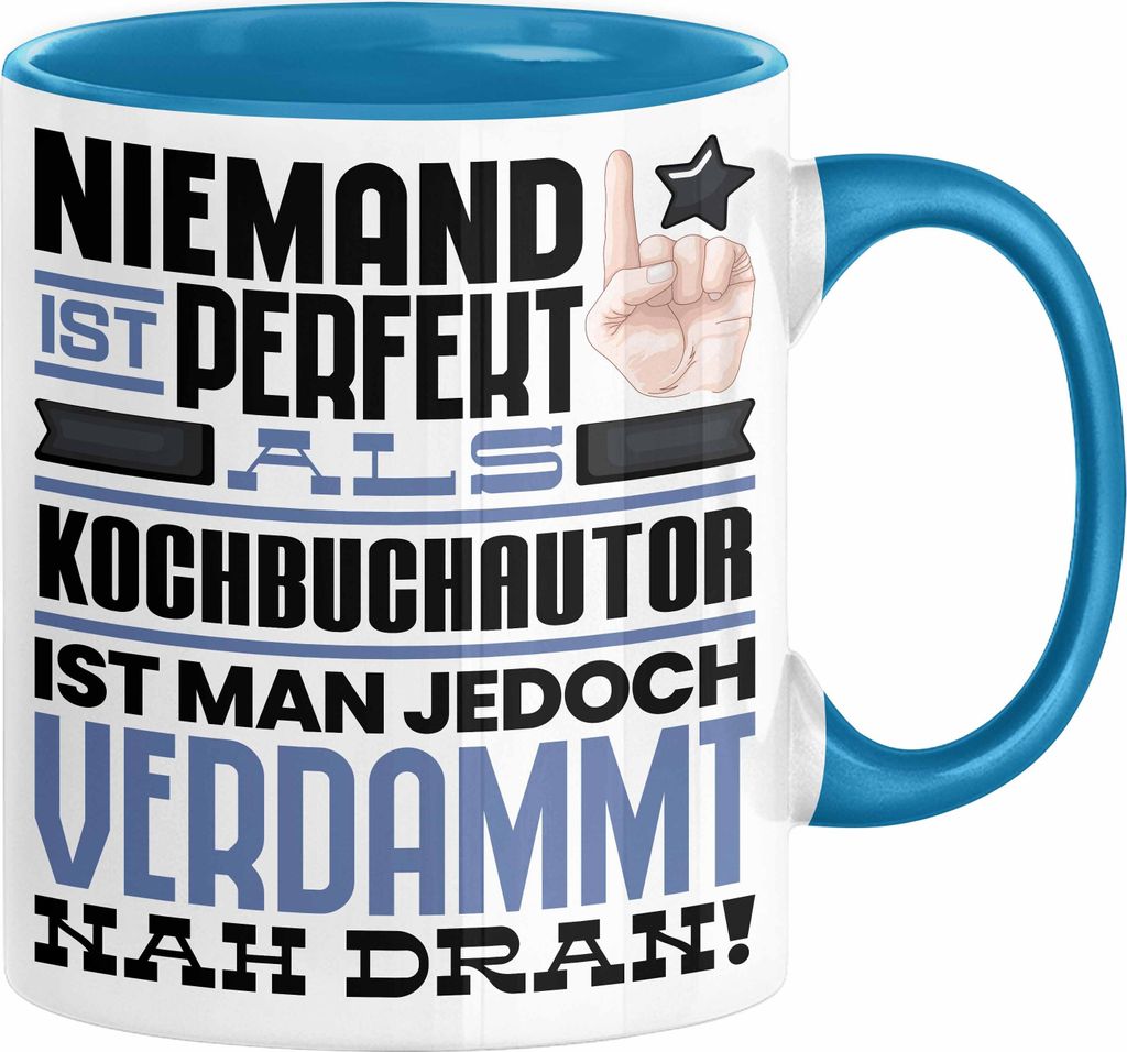 Kochbuchautor Geschenk Tasse Lustige Geschenkidee für Kochbuchautor Geburtstag Kaffee-Becher Niemand Ist Perfekt Aber Als Kochbuchautor Ist Man Na...