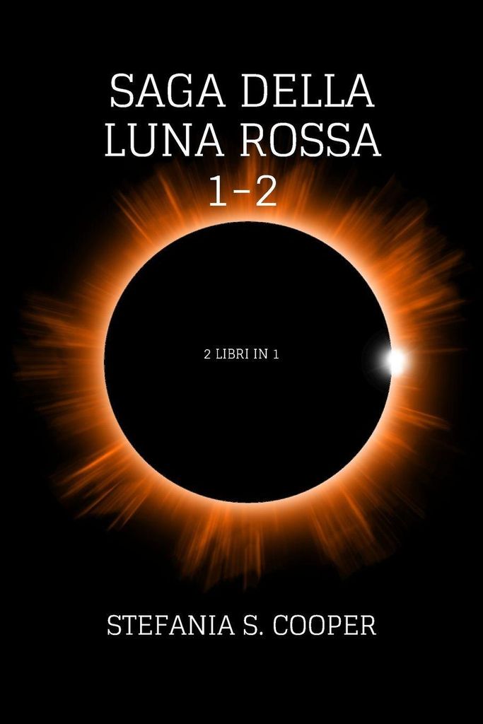 Cooper, S: Saga della Luna Rossa volume 1-2