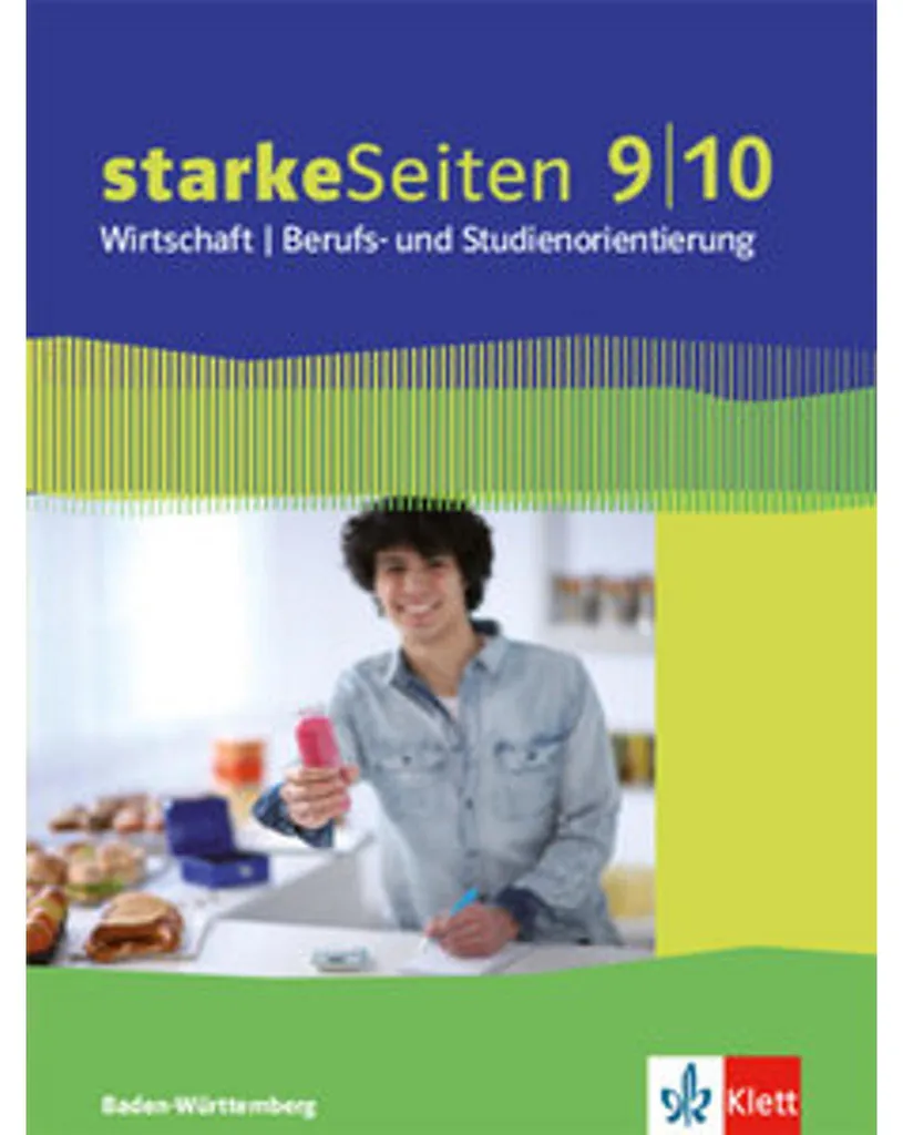 Réussir l'Économie en 9/10e : Manuel starkeSeiten Baden-Württemberg 2017