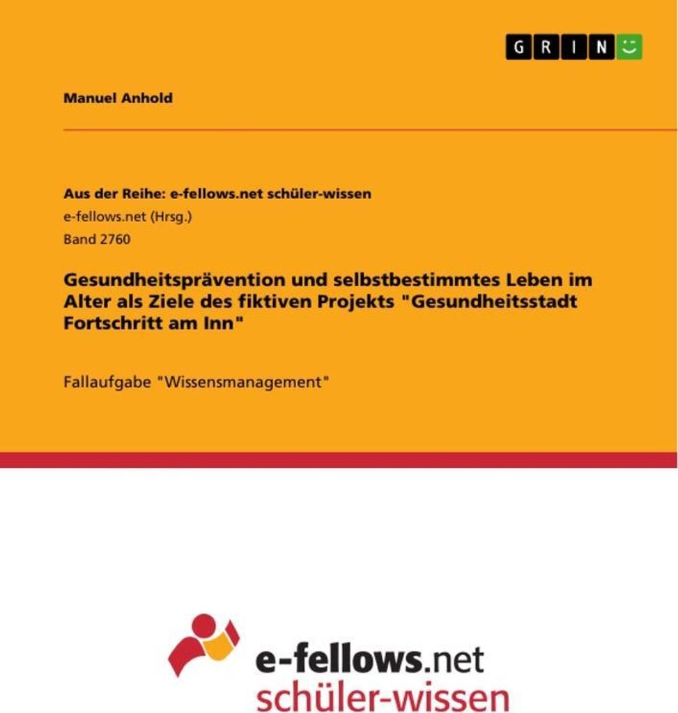 Gesundheitsprävention und selbstbestimmtes Leben im Alter als Ziele des fiktiven Projekts "Gesundheitsstadt Fortschritt am Inn"