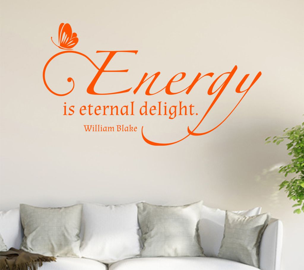 Energy is eternal delight Wandtattoo in 6 Größen - Wandaufkleber Wall Sticker - Dekoration, Küche, Wohnzimmer, Schlafzimmer, Badezimmer