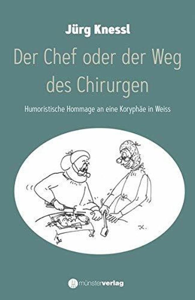 Der Chef oder der Weg des Chirurgen