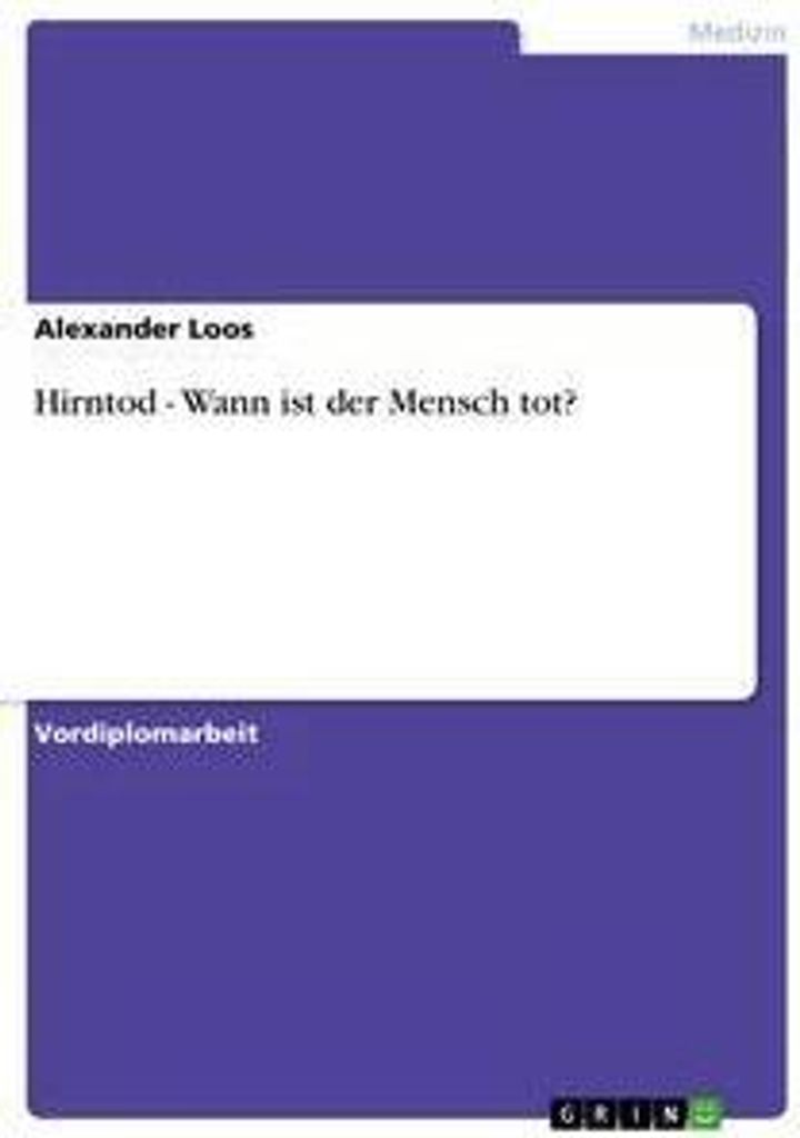 Hirntod - Wann ist der Mensch tot?