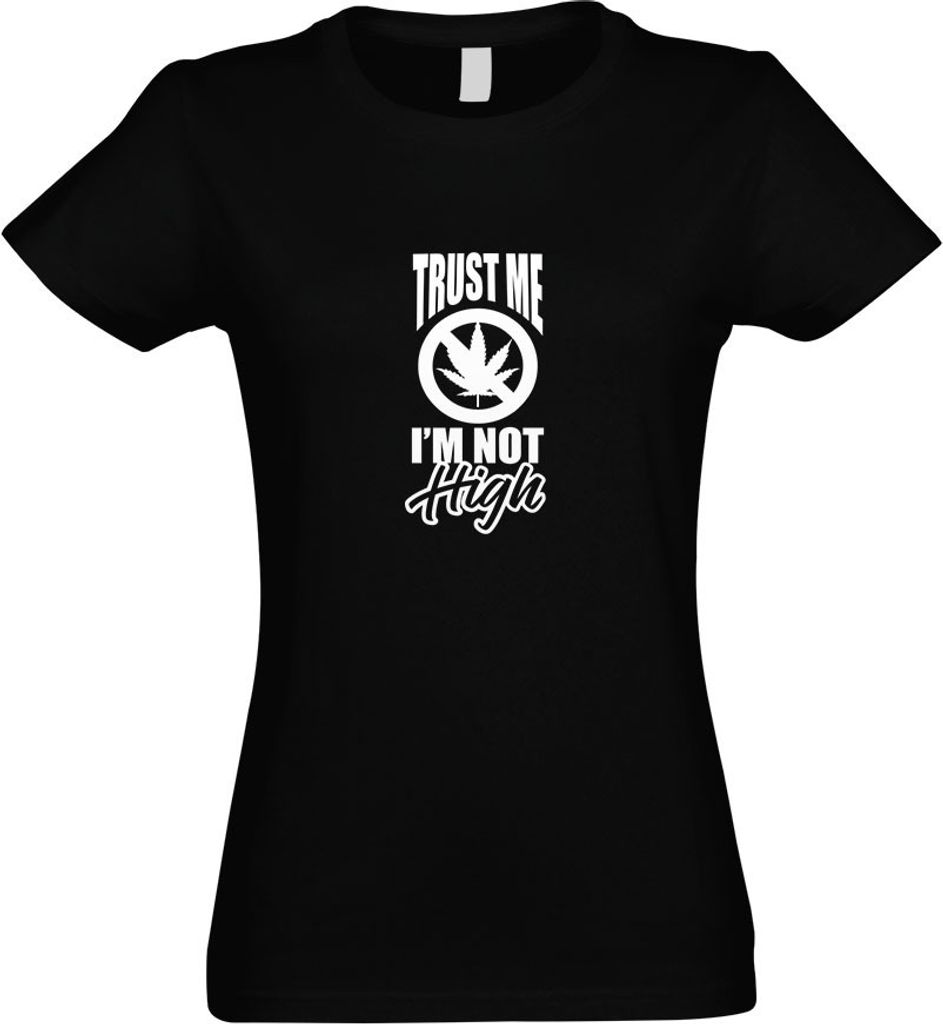 Kiwistar - T-Shirt tailliert - Damen - schwarz - Trust me, im not high Gras - mit Motiv Bedruckt - Funshirt Design - Sport - Freizeit - Damen - XL