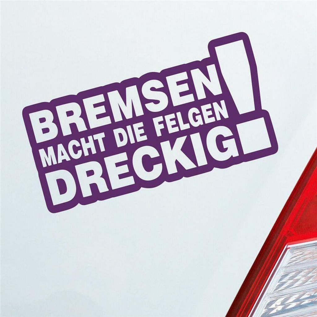 Auto Aufkleber Bremsen macht die Felgen dreckig! 15x8 cm Lila Sticker Heckscheibenaufkleber