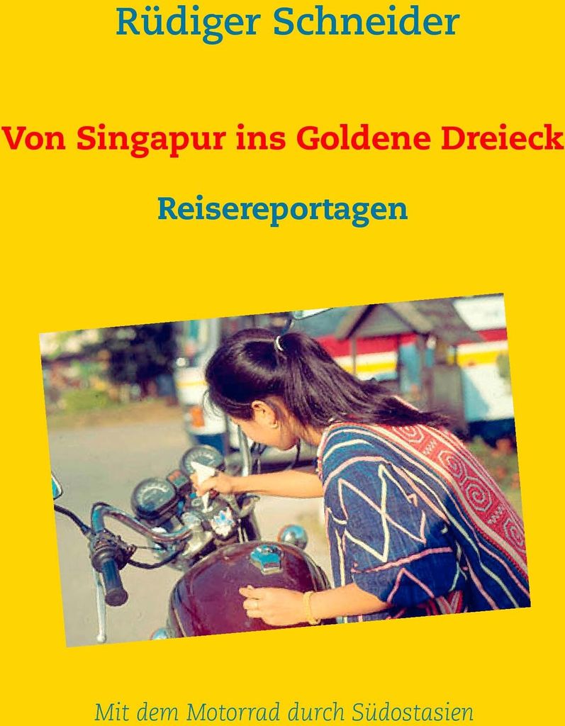 Von Singapur ins Goldene Dreieck