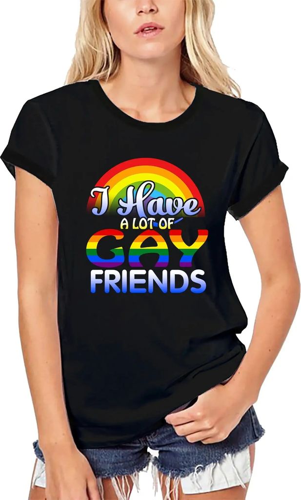 Damen Grafik T-Shirt aus Biobaumwolle Ich habe viele schwule Freunde - lgbt Regenbogenflagge – I Have A Lot Of Gay Friends - Lgbt Rainbow Flag
