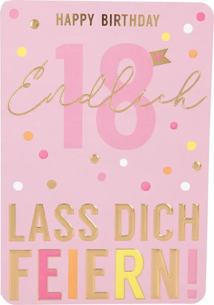 Depesche Klappkarten Kunterbunt : Happy Birthday Endlich 18 Lass dich... Klappkarten Kunterbunt Sortierung: Happy Birthday Endlich 18 Lass dich...