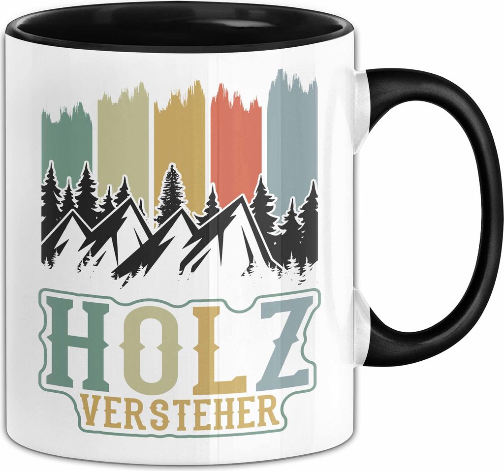 Holz Versteher Tasse Geschenk Holzarbeiter Geschenkidee Waldarbeiter Schreiner (Schwarz)