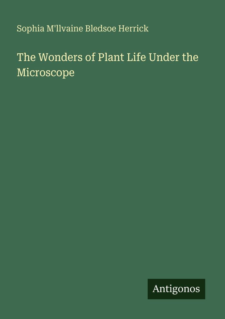 The Wonders of Plant Life Under the Microscope