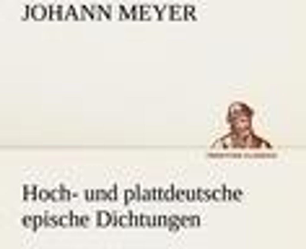 Hoch- und plattdeutsche epische Dichtungen