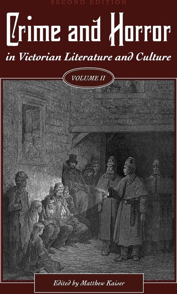 Crime and Horror in Victorian Literature and Culture, Volume II