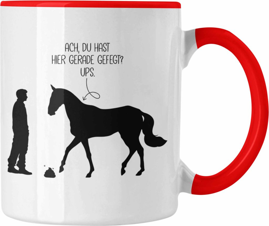 Trendation - Reitern Stall Tasse Geschenk Pferde-Liebhaberin Ach Du Hast Hier Gerade Gepfegt Ups Geschenkidee (Rot)