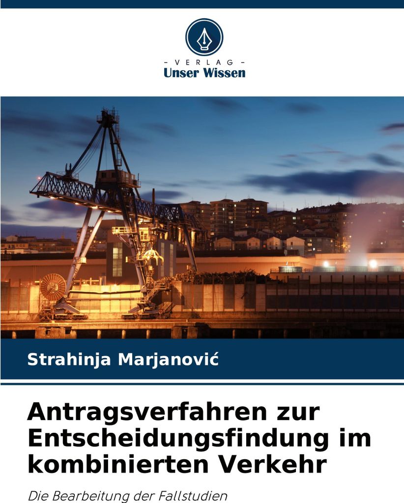 Antragsverfahren zur Entscheidungsfindung im kombinierten Verkehr