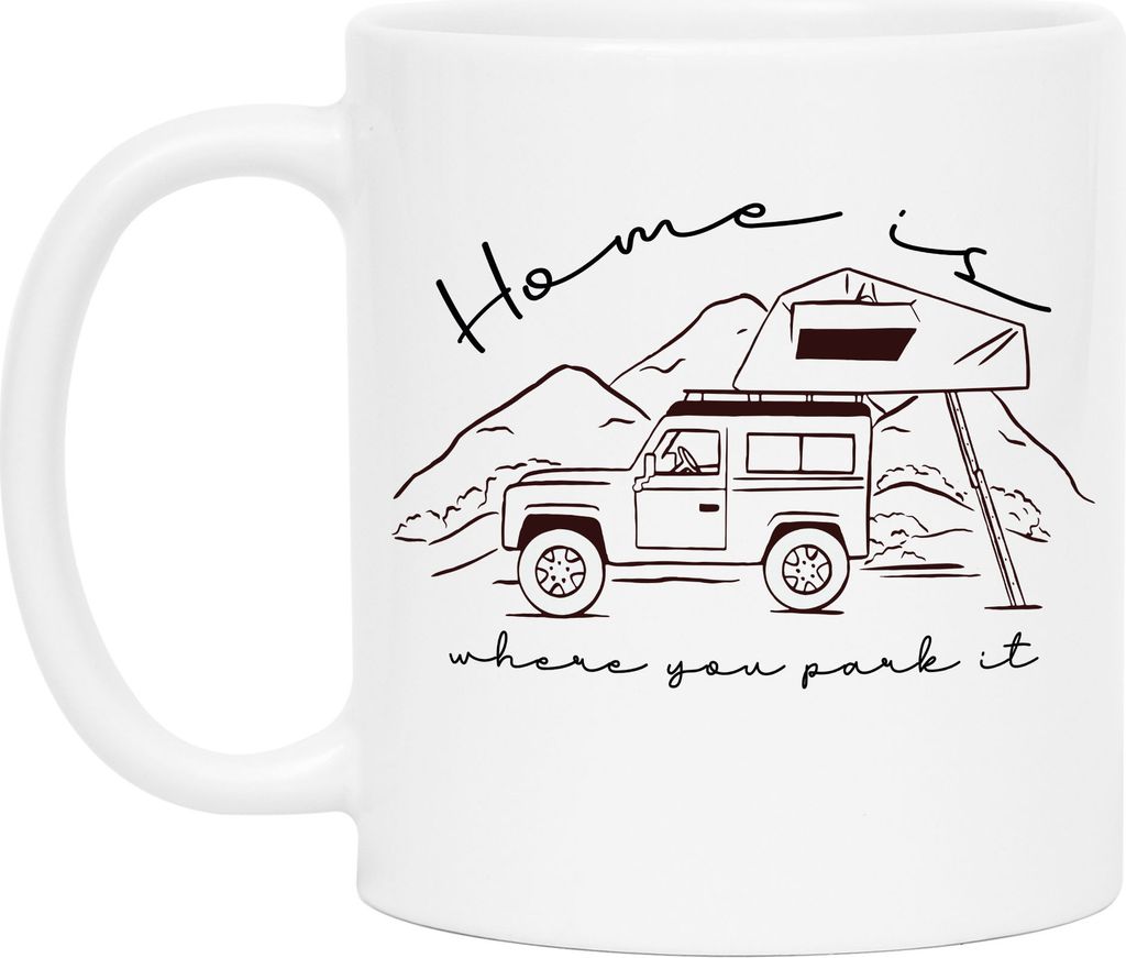 Camping Tasse mit Spruch Home is where you park it Geschenk Tasse für Camper Wohnmobil Geländewagen Dachzelt