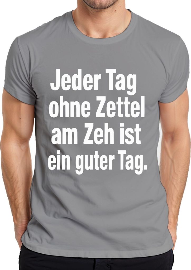Ohne Zettel am Zeh ist ein guter Tag morbider Humor zynisch dunke Herren T-Shirt, Grau, XL