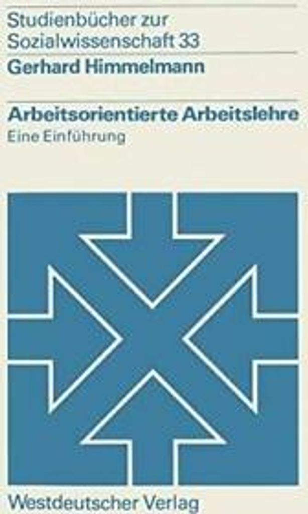 Arbeitsorientierte Arbeitslehre : Eine Einfuhrung.by Himmelmann, Gerhard New.