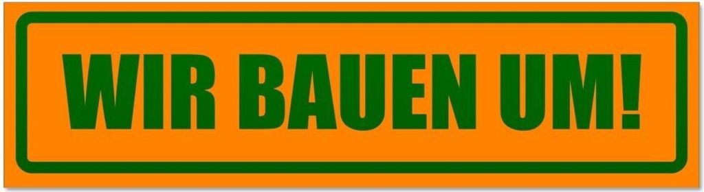 Kiwistar - Autoaufkleber - Orange - Grün - 45 x 12 cm - Wir Bauen um! invertiert - Hinweis Aufkleber Sticker für Auto, Kfz, Fahrrad, PKW, LKW