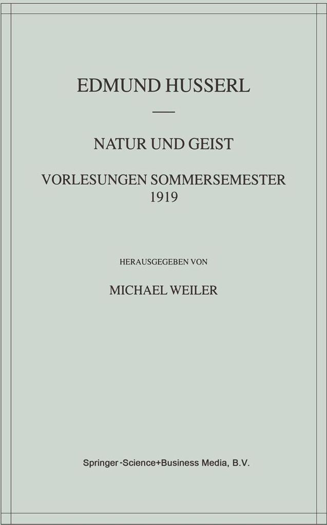 Natur und Geist: Vorlesungen Sommersemester 1919