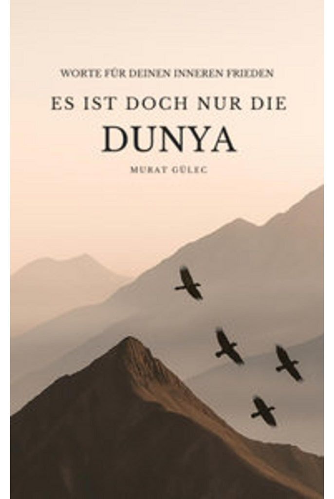 Es ist doch nur die Dunya: Worte für deinen inneren Frieden Produktbild 