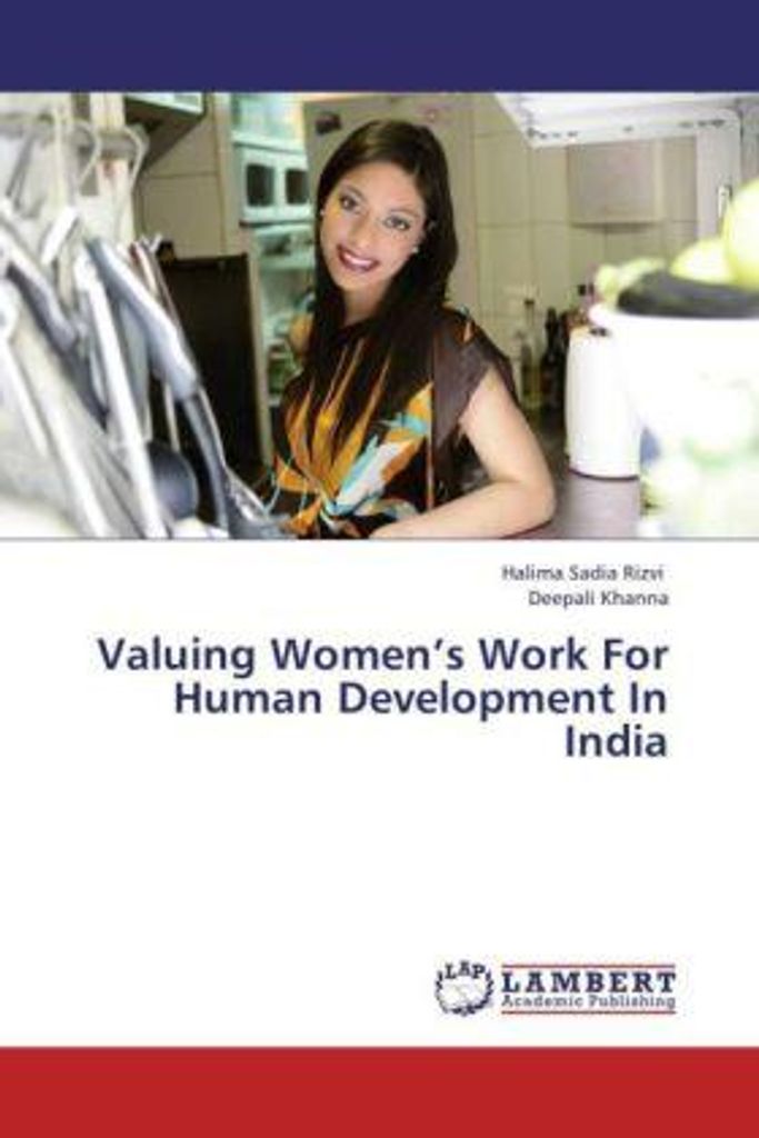 Rizvi, H: Valuing Women's Work For Human Development In Indi