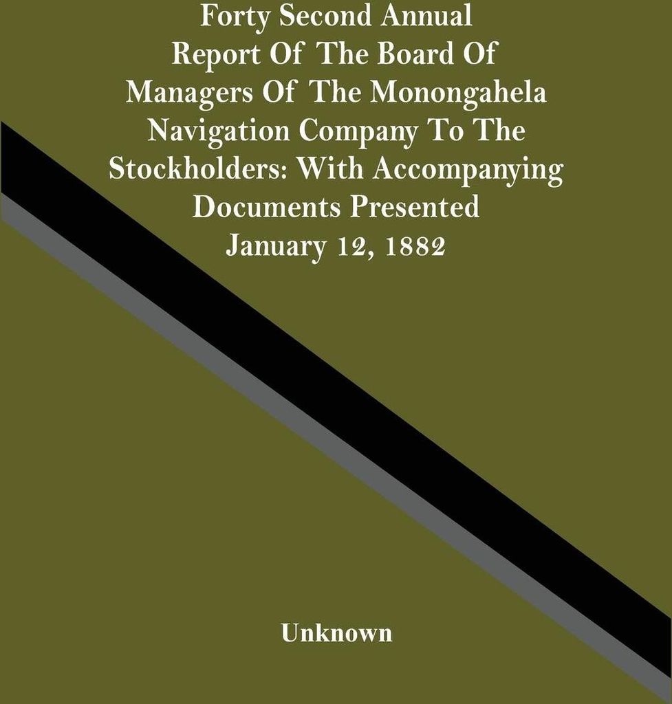 Forty Second Annual Report Of The Board Of Managers Of The Monongahela Navigation Company To The Stockholders